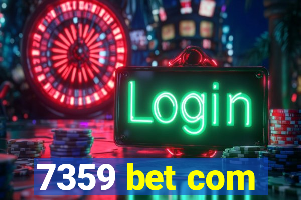 7359 bet com